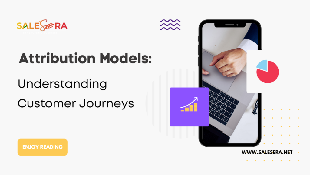 Customer Journey: Power of Attribution Models